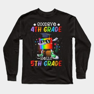 Goodbye 4th Grade Hello 5th Grade Popping It Long Sleeve T-Shirt